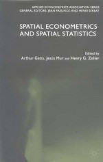 Spatial Econometrics and Spatial Statistics - Henry G. Zoller, Arthur Getis, Jesús Mur