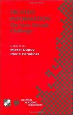 Trusted Information: The New Decade Challenge (IFIP Advances in Information and Communication Technology) - Michel Dupuy, Pierre Paradinas