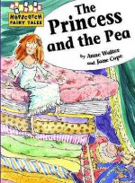 The Princess and the Pea. Retold by Anne Walter - Anne Walter