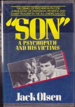 SON: A Psychopath and His Victims by Olsen, Jack (1983) Hardcover - Jack Olsen