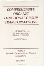 Synthesis: Carbon with No Attached Heteroatoms - Stanley M. Roberts, Alan R. Katritzky, Otto Meth-Cohn, Charles W. Rees