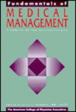 Fundamentals of Medical Management: A Guide for the New Physician Executive - Jerry L. Hammon