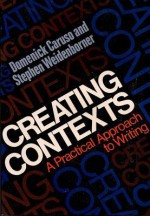 Creating Contexts: A Practical Approach to Writing - Domenick Caruso, Stephen Weidenborner