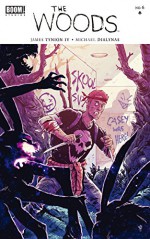 The Woods #6 (The Woods: 6) - James Tynion, Michael Dialynas