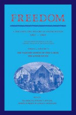 Freedom: Volume 2, Series 1: The Wartime Genesis of Free Labor: The Upper South: A Documentary History of Emancipation, 1861 18 - Ira Berlin, Steven F. Miller, Joseph P. Reidy