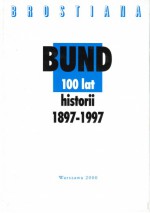 Bund. 100 lat historii 1897–1997 - Feliks Tych, Jürgen Hensel