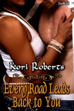 Every Road Leads Back to You - Kori Roberts