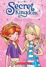 Secret Kingdom #6: Glitter Beach - Rosie Banks