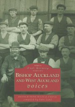 Bishop Auckland and West Auckland Voices: Recollections of Local People - John Land, Jon Land