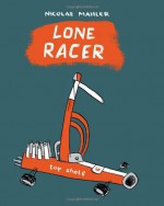 Lone Racer - Nicolas Mahler, Mark David Nevins