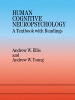 Human Cognitive Neuropsychology: A Textbook With Readings - Andrew W. Ellis, Andrew W. Young