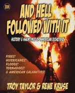 And Hell Followed with It - Troy Taylor, Rene Kruse