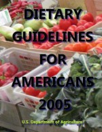 Dietary Guidelines for Americans 2005 - U S Department of Agriculture