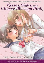 Kisses, Sighs and Cherry Blossom Pink:The Complete Collection (Kisses, Sighs, and Cherry Blossoms Pink) by Morinaga Milk (27-Aug-2013) Paperback - Morinaga Milk