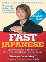 Fast Japanese with Elisabeth Smith Ebook (Fast Language with Elisabeth Smith) - Elisabeth Smith