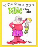 If You Give a Boy a Bible - Andy Holmes