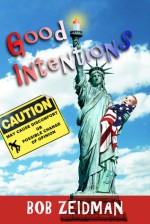 Good Intentions - Bob Zeidman