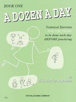 A Dozen a Day: Technical Exercises for the Piano to Be Done Each Day Before Practicing - Edna Mae Burnam