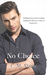 No Choice - C.M. Steele