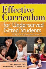 Effective Curriculum for Underserved Gifted Students: A CEC-TAG Educational Resource - Tamra Stambaugh, Kimberley L. Chandler