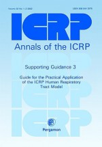 Icrp Supporting Guidance 3: Guide for the Practical Application of the Icrp Human Respiratory Tract Model - Valentin, ICRP Publishing, Icrp