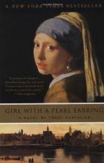 Girl With a Pearl Earring: A Novel by Chevalier, Tracy (2001) Paperback - Tracy Chevalier