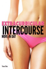 Move-In Day (Extracurricular Intercourse, #1) - Trace Dex