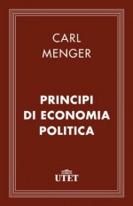 Principi di economia politica (Italian Edition) - Carl Menger