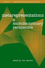 Metarepresentations: A Multidisciplinary Perspective - Dan Sperber