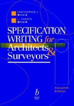 Specification Writing: For Architects and Surveyors - Christopher J. Willis, J. Andrew Willis