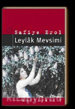 Leylak Mevsimi - Safiye Erol, Selim İleri