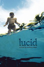 Lucid a Novel - Anthony Head