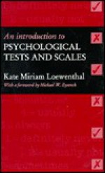 Introduction to Psychological Tests and Scales: - Kate Miriam Loewenthal, Jon Crowcroft