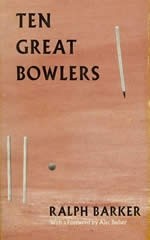 Ten Great Bowlers - Ralph Barker, Alec Bedser