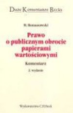 Prawo o publicznym obrocie papierami wartościowymi : komentarz - Michał Romanowski