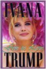 Free to Love - Ivana Trump