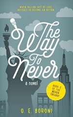 The Way to Never (The Never Trilogy Book 2) - O. E. Boroni