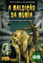 A Maldição da Múmia (Aventuras Fantásticas, #38) - Steve Jackson, Ian Livingston, Jonathan Green