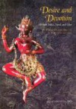 Desire and Devotion - Pratapaditya Pal