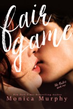 Fair Game - Monica Murphy