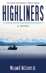 Highliners: A Novel - William B. McCloskey