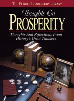 Thoughts on Prosperity: Thoughts and Reflections From History's Great Thinkers - Forbes