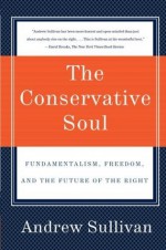 The Conservative Soul - Andrew Sullivan