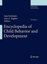 Encyclopedia of Child Behavior and Development - Sam Goldstein, Jack A. Naglieri