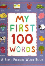 My First 100 Words - Betty Root, Paula Knight