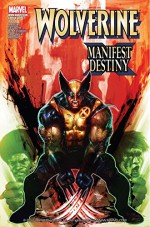 Wolverine: Manifest Destiny #4 (of 4) (Wolverine: Manifest Destiny Vol. 1) - Jason Aaron, Stephen Segovia, Paco Luque, David Wilkins III, Noah Salonga, John Rauch