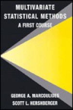 Multivariate Statistical Methods: A First Course - George A. Marcoulides, Scott L. Hershberger