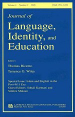 Islam and English in the Post-9/11 Era, Volume 4: A Special Issue of the Journal of Language, Identity, and Education - Sohail Karmani, Sinfree Makoni