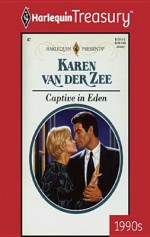 Captive in Eden - Karen van der Zee