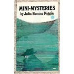 Mini Mysteries - julia remine piggin